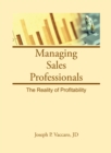 Image for Managing sales professionals: the reality of profitability