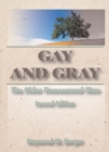 Image for Gay and gray: the older homosexual man