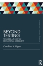 Image for Beyond testing: towards a theory of educational assessment