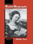 Image for The Middle Ages: Dictionary of World Biography, Volume 2