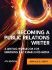 Image for Becoming a public relations writer: a writing workbook for emerging and established media