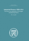 Image for Industrial Finance, 1830-1914: The Finance and Organization of English Manufacturing Industry