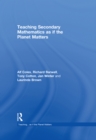 Image for Teaching secondary mathematics as if the planet matters