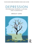 Image for Depression: integrating science, culture, and humanities