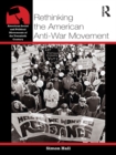 Image for Rethinking the American Anti-War Movement