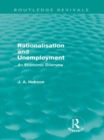 Image for Rationalisation and Unemployment: An Economic Dilemma
