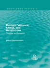 Image for Political violence, crises, and revolutions: theories and research