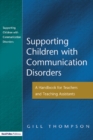 Image for Supporting communication disorders: a handbook for teachers and teaching assistants