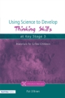 Image for Using science to develop thinking skills at key stage 3: materials for gifted children.