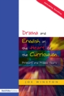 Image for Drama and English at the heart of the curriculum: primary and middle years