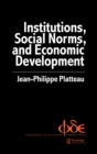 Image for Institutions, Social Norms and Economic Development