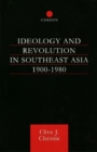 Image for Ideology and revolution in South-East Asia, 1900-1975