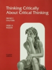 Image for Thinking Critically About Critical Thinking: A Workbook to Accompany Halpern&#39;s Thought &amp; Knowledge