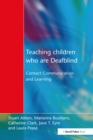 Image for Teaching children who are deafblind: contact, communication and learning