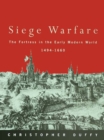 Image for Siege Warfare: The Fortress in the Early Modern World, 1494-1660