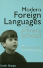 Image for Modern foreign languages in the primary school: the what, why &amp; how of early MFL teaching