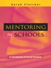 Image for Mentoring in schools: a handbook of good practice