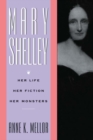Image for Mary Shelley: her life, her fiction, her monsters