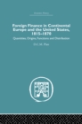 Image for Foreign Finance in Continental Europe and the United States 1815-1870: Quantities, Origins, Functions and Distribution