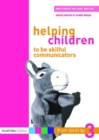 Image for Helping children to be skilful communicators
