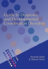 Image for Guide to dyspraxia and developmental coordination disorders
