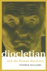Image for Diocletian and the Roman recovery