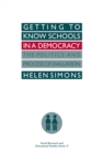 Image for Getting To Know Schools In A Democracy: The Politics And Process Of Evaluation