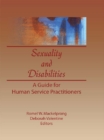 Image for Sexuality and Disabilities : A Guide for Human Service Practitioners