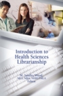 Image for Introduction to health sciences librarianship