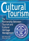 Image for Cultural tourism: the partnership between tourism and cultural heritage management