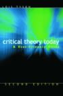 Image for Critical theory today: a user-friendly guide