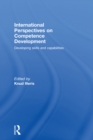 Image for International perspectives on competence development: developing skills and capabilities