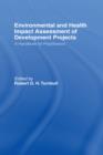 Image for Environmental and health impact assessment of development projects: a handbook for practitioners.