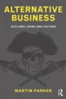 Image for Alternative business: outlaws, crime and culture