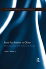 Image for Rural Tax Reform in China: Policy Processes and Institutional Change