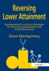 Image for Reversing lower attainment: developmental curriculum strategies for overcoming disaffection and underachievement