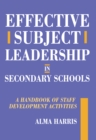 Image for Effective subject leadership in secondary schools: a handbook of staff development activities.