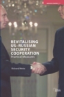 Image for Revitalising US-Russian Security Cooperation: Practical Measures