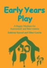 Image for Early Years Play: A Happy Medium for Assessment and Intervention