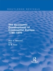 Image for The economic development of continental Europe, 1780-1870