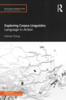 Image for Exploring corpus linguistics: language in action