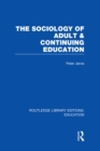 Image for The Sociology of Adult &amp; Continuing Education