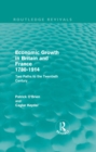Image for Economic Growth in Britain and France, 1780-1914: Two Paths to the Twentieth Century