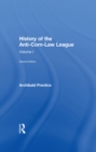 Image for History of the Anti-Corn Law League