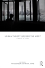 Image for Urban theory beyond the West: a world of cities