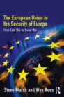Image for The European Union in the security of Europe: from Cold War to terror war