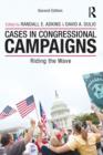 Image for Cases in Congressional campaigns: riding the wave