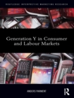 Image for Generation Y in Consumer and Labour Markets