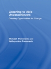 Image for Listening to able underachievers: creating opportunities for change