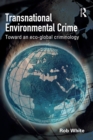 Image for Transnational environmental crime: toward an eco-global criminology